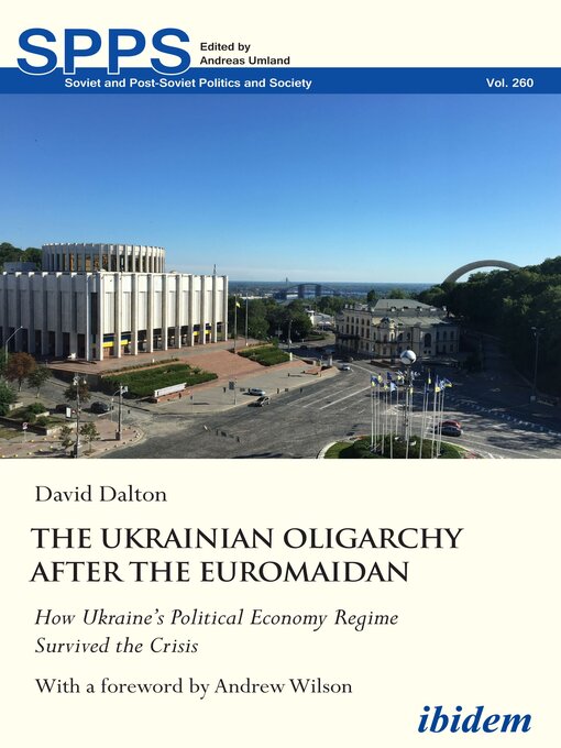 Title details for The Ukrainian Oligarchy After the Euromaidan by David Dalton - Available